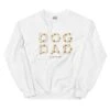 Dog Dad Sweatshirt (Dreams Crumbs True) -Furfinity Cheap Shop unisex crew neck sweatshirt white front 6358193e5de41