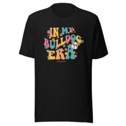 In My Dog Era Tee (Bulldog) -Furfinity Cheap Shop unisex staple t shirt black front 65d624e185f1a