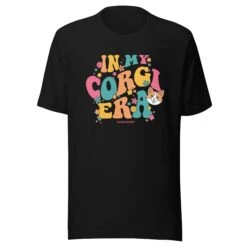 In My Dog Era Tee (Corgi) -Furfinity Cheap Shop unisex staple t shirt black front 65d625cf7ee4e