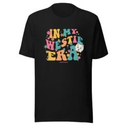 In My Dog Era Tee (Westie) -Furfinity Cheap Shop unisex staple t shirt black front 65d62986c1af0