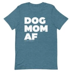 Dog Mom AF Tee -Furfinity Cheap Shop unisex staple t shirt heather deep teal front 62a0a77137fb4
